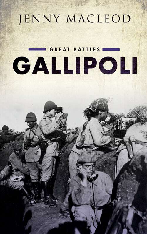Book cover of Gallipoli: Great Battles (Great Battles)
