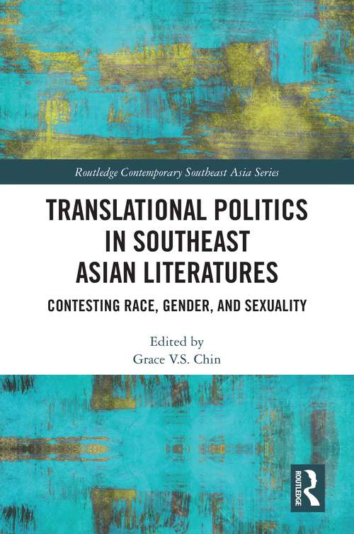 Book cover of Translational Politics in Southeast Asian Literatures: Contesting Race, Gender, and Sexuality (Routledge Contemporary Southeast Asia Series)