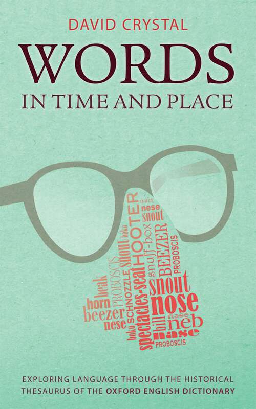 Book cover of Words in Time and Place: Exploring Language Through the Historical Thesaurus of the Oxford English Dictionary