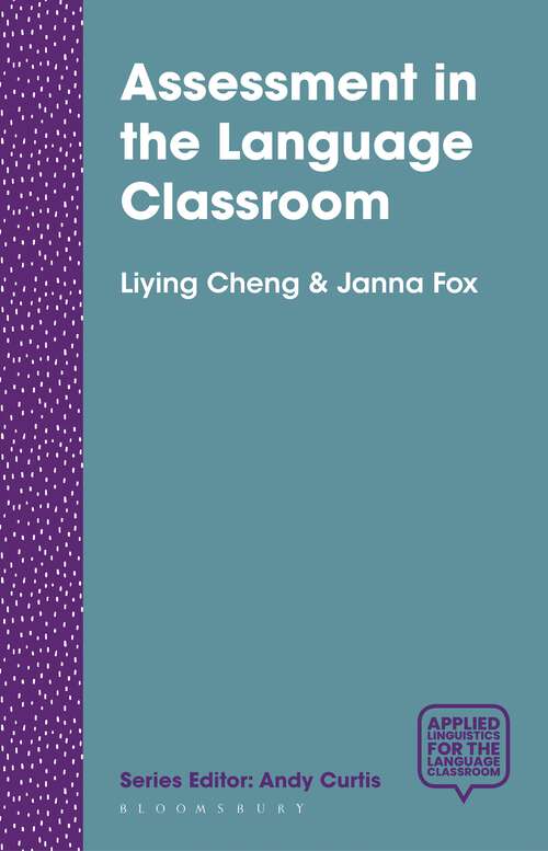 Book cover of Assessment in the Language Classroom: Teachers Supporting Student Learning (1st ed. 2017) (Applied Linguistics for the Language Classroom)