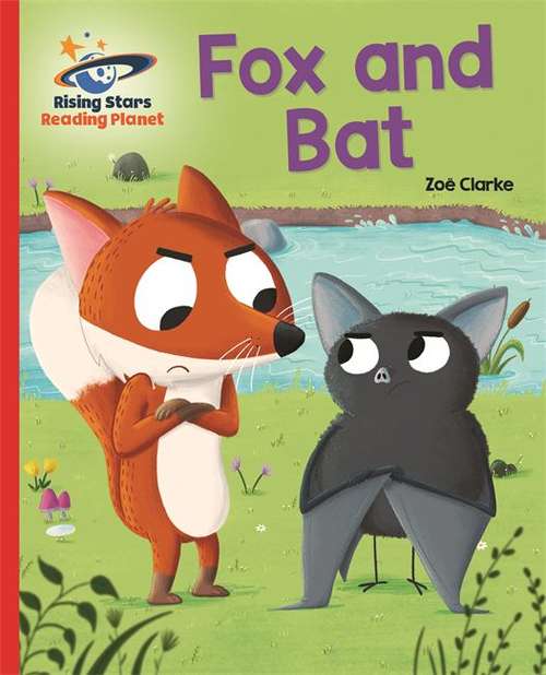 Book cover of Reading Planet - The Fox Bat - Red A: Galaxy (Rising Stars Reading Planet)