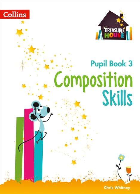 Book cover of Composition Skills Pupil Book 3 (Treasure House Ser.) (PDF)