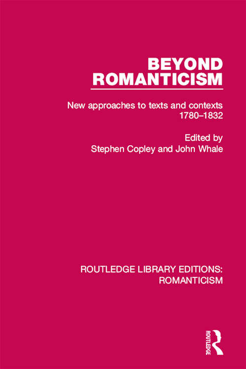 Book cover of Beyond Romanticism: New Approaches to Texts and Contexts 1780-1832 (Routledge Library Editions: Romanticism)