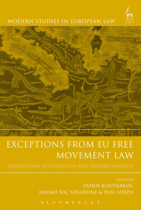 Book cover of Exceptions From EU Free Movement Law: Derogation, Justification And Proportionality (PDF)