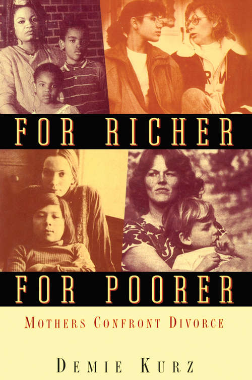 Book cover of For Richer, For Poorer: Mothers Confront Divorce (Perspectives on Gender)