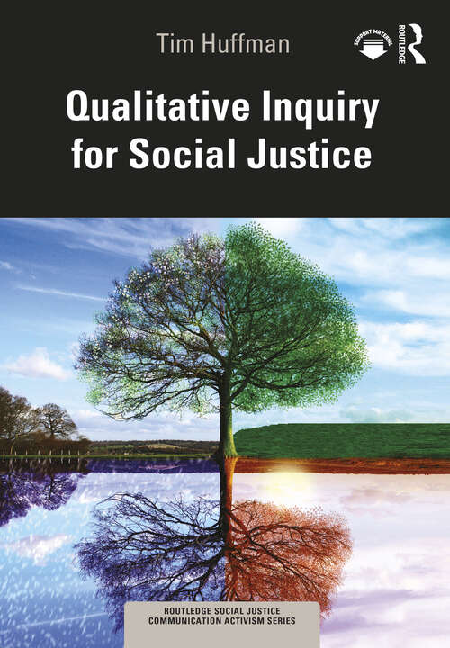 Book cover of Qualitative Inquiry for Social Justice (Routledge Social Justice Communication Activism Series)