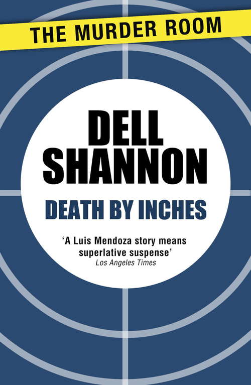 Book cover of Death by Inches (A Lieutenant Luis Mendoza Mystery)