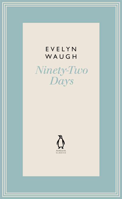 Book cover of Ninety-Two Days (Penguin Twentieth Century Classics)