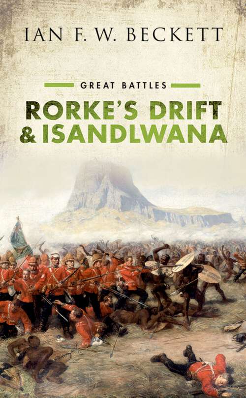 Book cover of Rorke's Drift and Isandlwana: Great Battles (Great Battles)