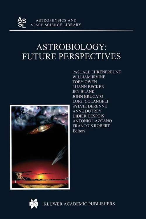 Book cover of Astrobiology: Future Perspectives (2004) (Astrophysics and Space Science Library #305)