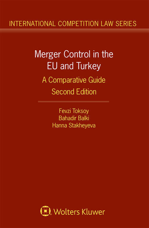 Book cover of Merger Control in the EU and Turkey: A Comparative Guide (International Competition Law Series)