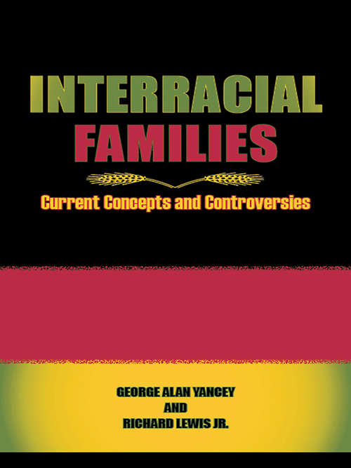 Book cover of Interracial Families: Current Concepts and Controversies