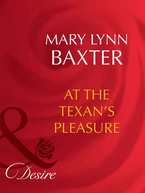 Book cover of At The Texan's Pleasure (ePub First edition) (Mills And Boon Desire Ser.)