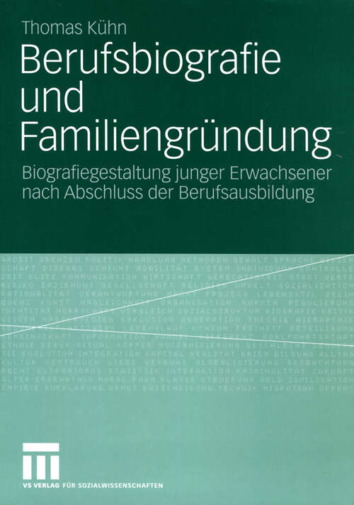 Book cover of Berufsbiografie und Familiengründung: Biografiegestaltung junger Erwachsener nach Abschluss der Berufsausbildung (2004)