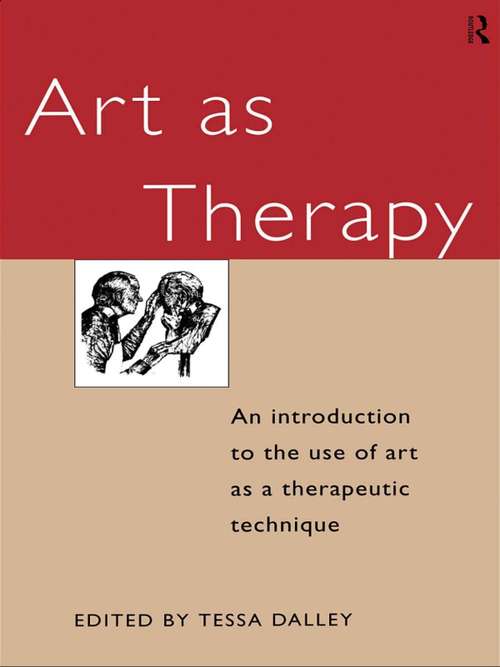 Book cover of Art as Therapy: An Introduction to the Use of Art as a Therapeutic Technique