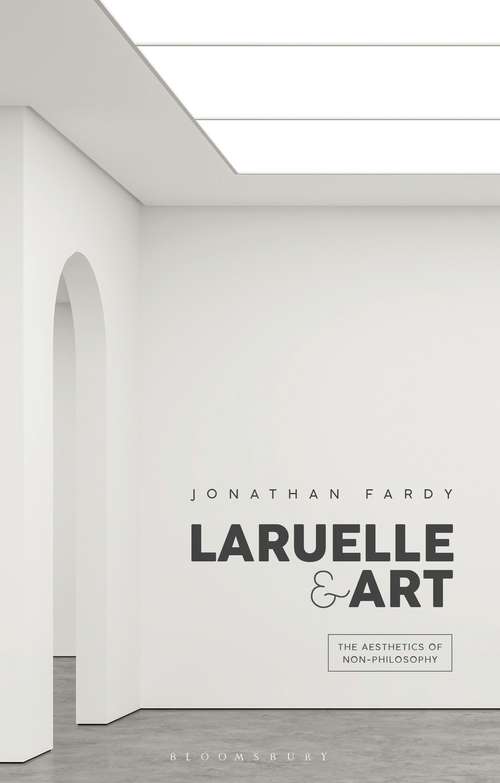 Book cover of Laruelle and Art: The Aesthetics of Non-Philosophy