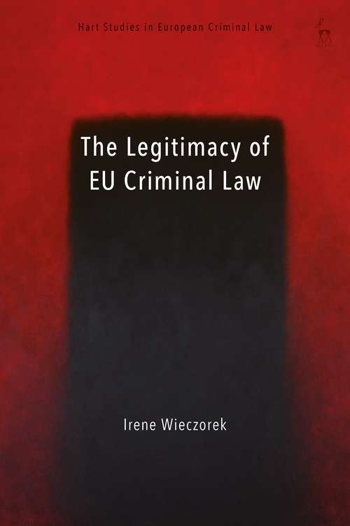 Book cover of The Legitimacy of EU Criminal Law (Hart Studies in European Criminal Law)