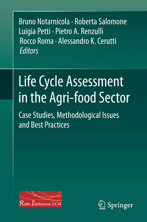 Book cover of Life Cycle Assessment in the Agri-food Sector: Case Studies, Methodological Issues and Best Practices (2015)