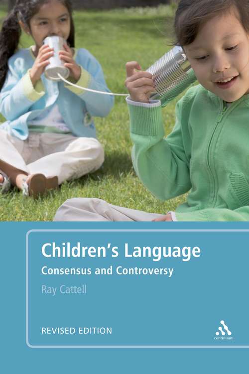 Book cover of Children's Language: Consensus and Controversy