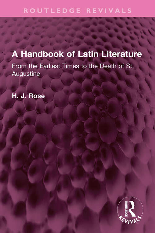 Book cover of A Handbook of Latin Literature: From the Earliest Times to the Death of St. Augustine (Routledge Revivals)