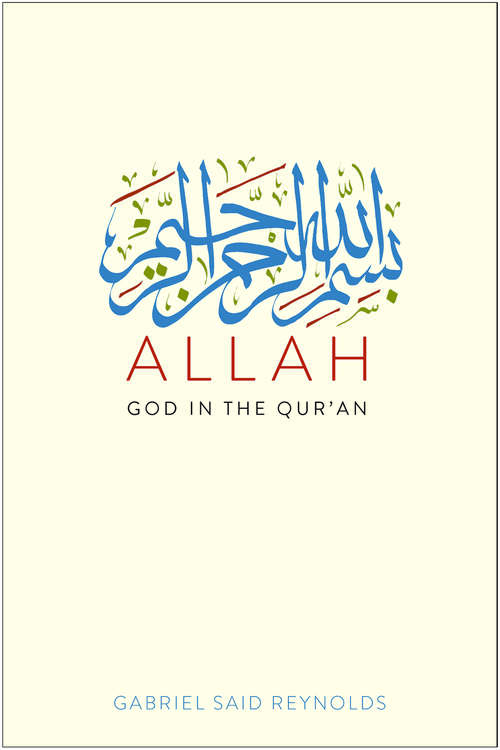 Book cover of Allah: God in the Qur&#39;an