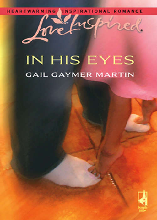 Book cover of In His Eyes (ePub First edition) (Mills And Boon Love Inspired Ser.)