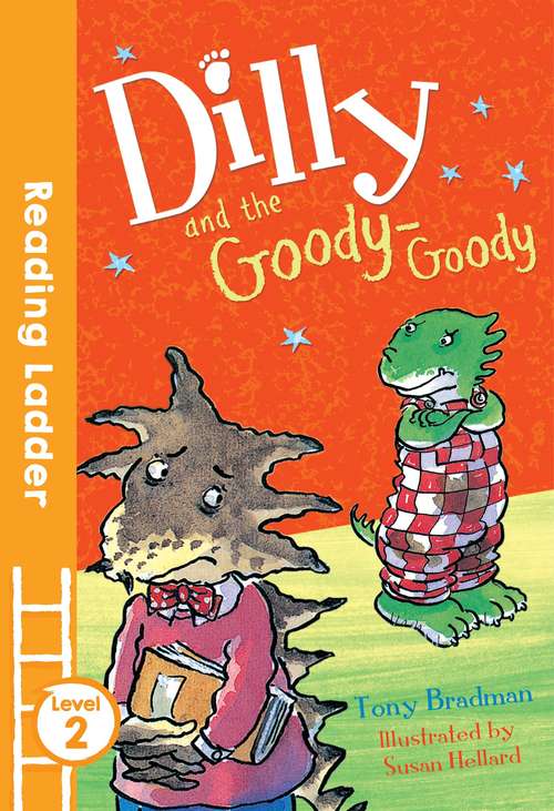 Book cover of Dilly And The Goody-goody (2) (Reading Ladder Level 2 Ser. (PDF))