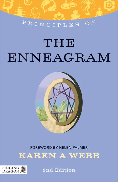 Book cover of Principles of the Enneagram: What it is, how it works, and what it can do for you Second Edition (2) (Discovering Holistic Health)