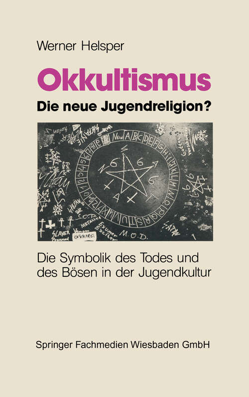 Book cover of Okkultismus — die neue Jugendreligion?: Die Symbolik des Todes und des Bösen in der Jugendkultur (1992)