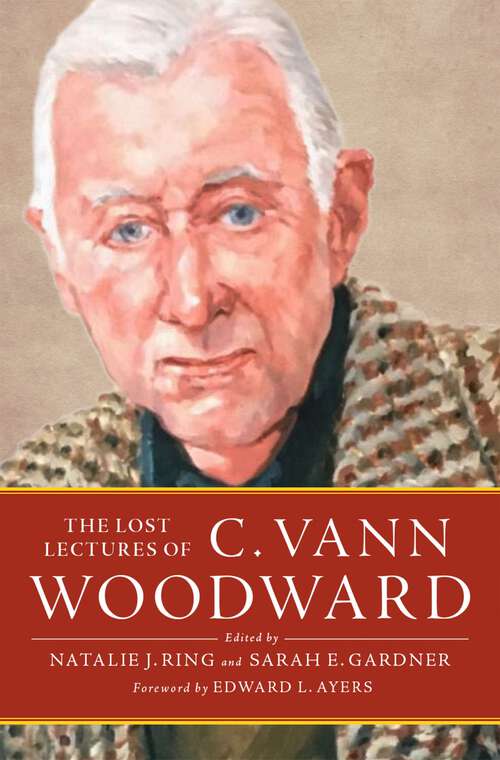 Book cover of The Lost Lectures of C. Vann Woodward