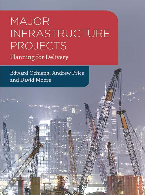 Book cover of Major Infrastructure Projects: Planning for Delivery (1st ed. 2017)