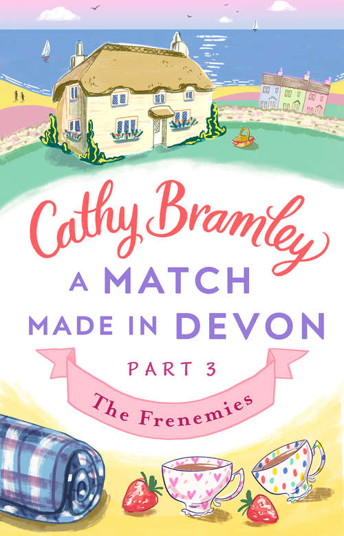 Book cover of A Match Made in Devon - Part Three: The Frenemies