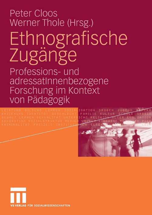 Book cover of Ethnografische Zugänge: Professions- und adressatInnenbezogene Forschung im Kontext von Pädagogik (2006)