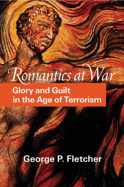 Book cover of Romantics at War: Glory and Guilt in the Age of Terrorism