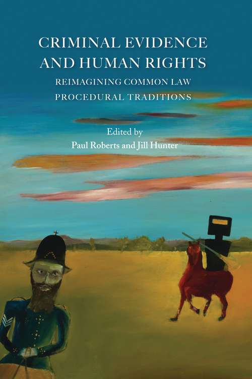 Book cover of Criminal Evidence and Human Rights: Reimagining Common Law Procedural Traditions