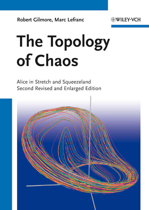 Book cover of The Topology of Chaos: Alice in Stretch and Squeezeland (2)