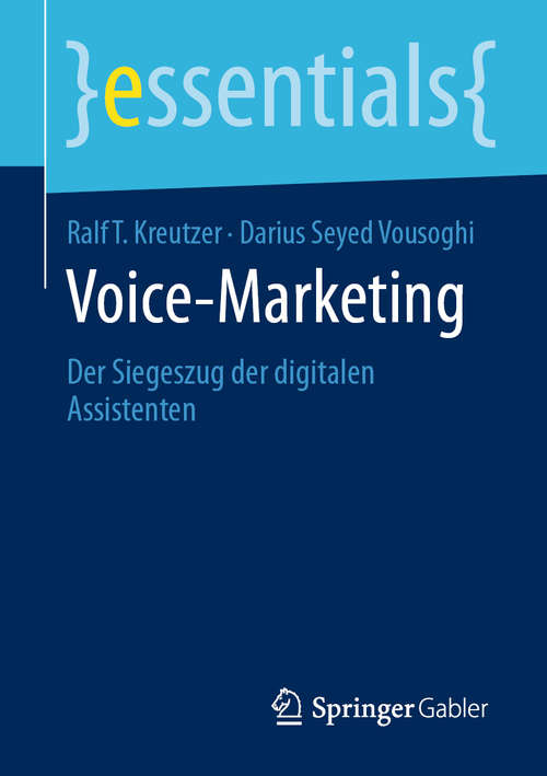 Book cover of Voice-Marketing: Der Siegeszug der digitalen Assistenten (1. Aufl. 2020) (essentials)