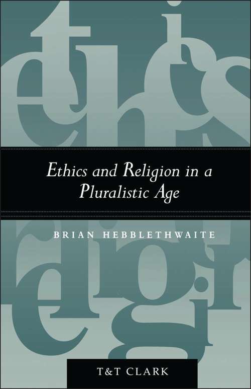 Book cover of Ethics and Religion in a Pluralistic Age