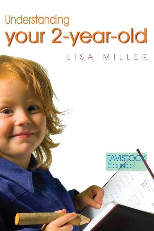 Book cover of Understanding Your Two-Year-Old (The Tavistock Clinic - Understanding Your Child)