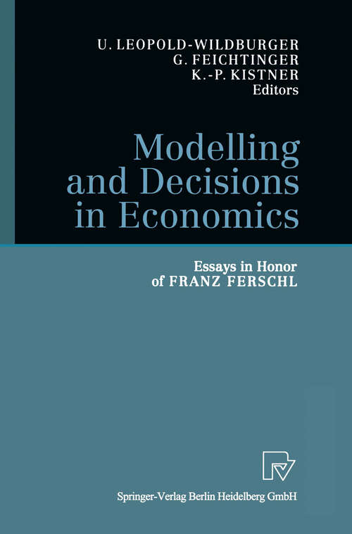 Book cover of Modelling and Decisions in Economics: Essays in Honor of Franz Ferschl (1999)