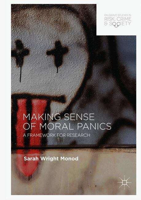 Book cover of Making Sense of Moral Panics: A Framework for Research (PDF)