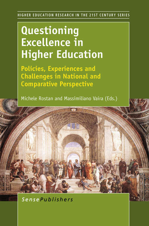 Book cover of Questioning Excellence in Higher Education: Policies, Experiences And Challenges In National And Comparative Perspective (2011) (Higher Education Research in the 21st Century #3)