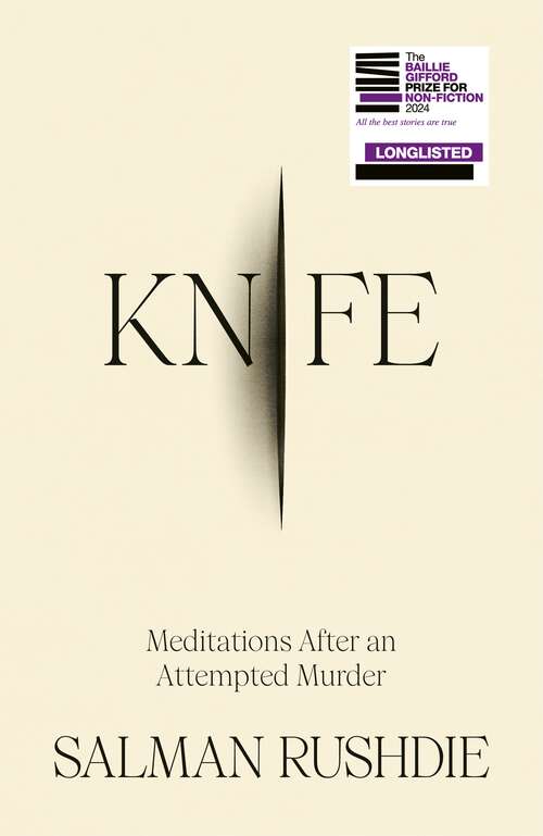 Book cover of Knife: The #1 Sunday Times bestselling account of survival, recovery, and the triumph of love over darkness