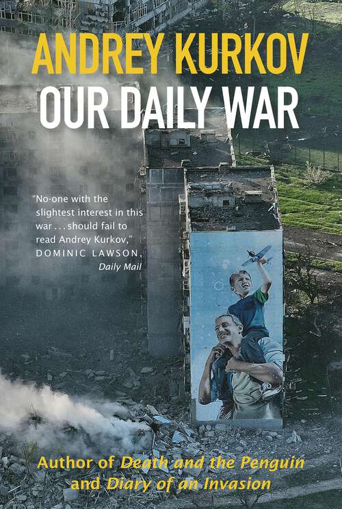 Book cover of Our Daily War: The Powerful, Deeply Personal Sequel To Diary Of An Invasion