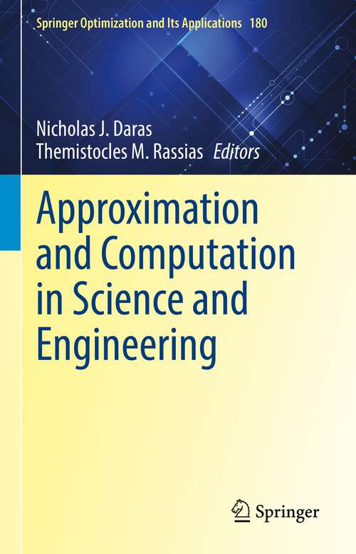 Book cover of Approximation and Computation in Science and Engineering (1st ed. 2022) (Springer Optimization and Its Applications #180)