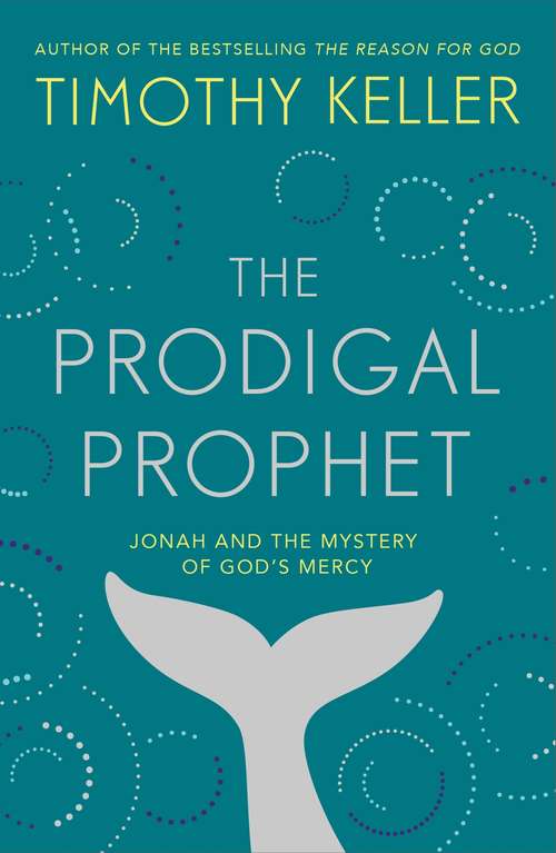 Book cover of The Prodigal Prophet: Jonah and the Mystery of God's Mercy