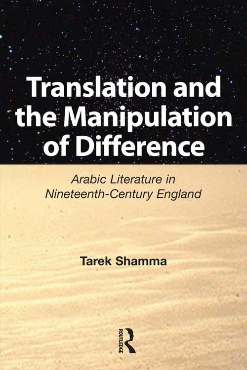 Book cover of Translation and the Manipulation of Difference: Arabic Literature in Nineteenth-Century England