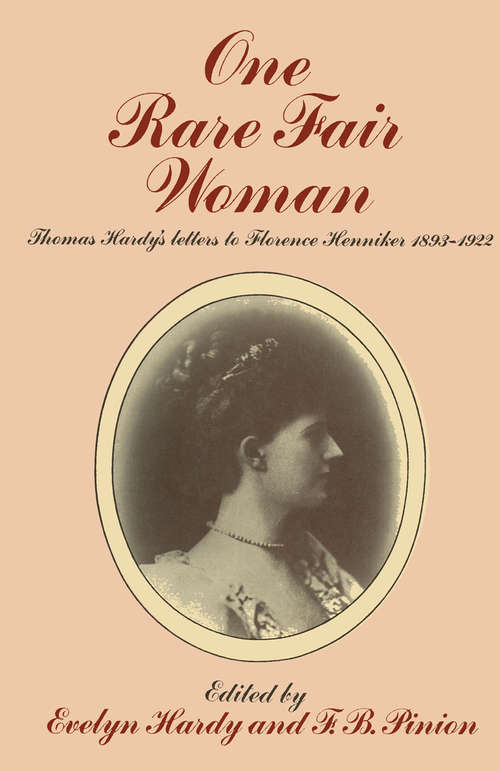 Book cover of One Rare Fair Woman: Thomas Hardy’s Letters to Florence Henniker 1893–1922 (1st ed. 1972)