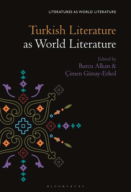 Book cover of Turkish Literature as World Literature (Literatures as World Literature)