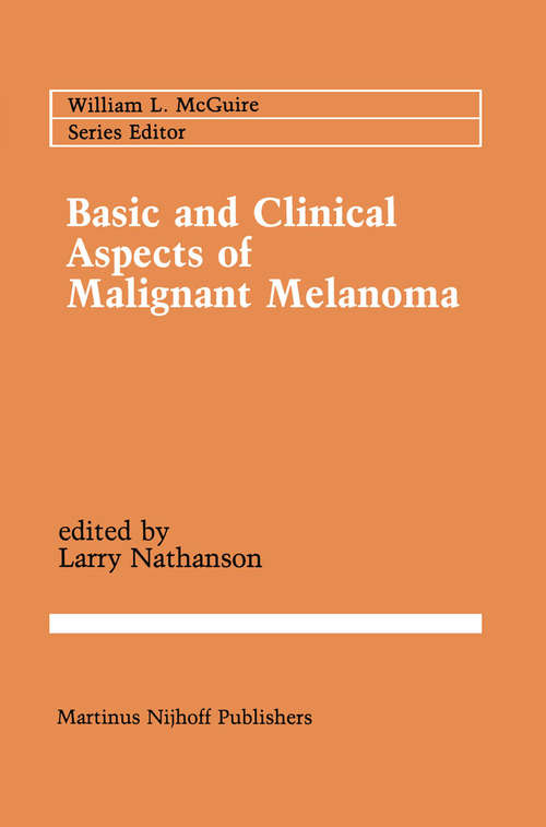 Book cover of Basic and Clinical Aspects of Malignant Melanoma (1987) (Cancer Treatment and Research #35)